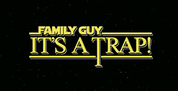 family-guy-its-a-trap-star-wars