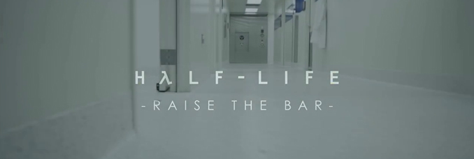 film-half-life-raise-the-bar-video