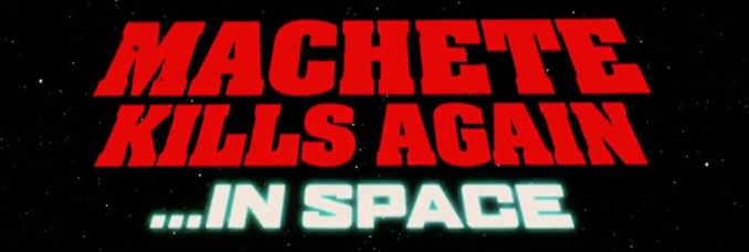 bande-annonce-machete-3-kills-space-again